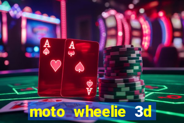 moto wheelie 3d dinheiro infinito 2024